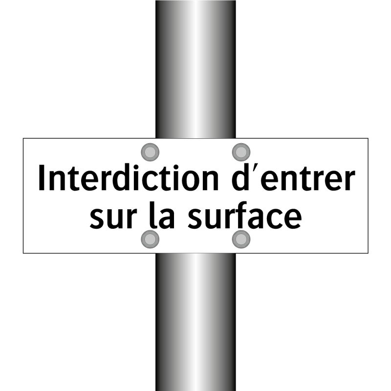 Interdiction d'entrer sur la surface