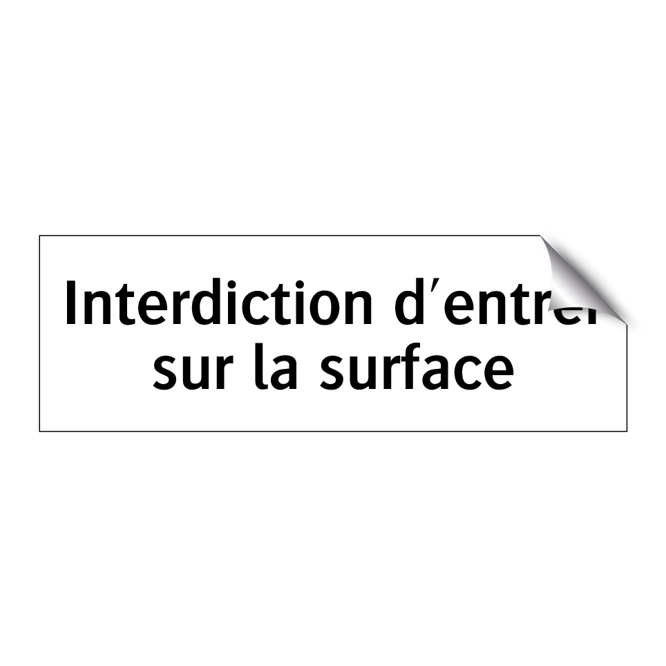Interdiction d'entrer sur la surface