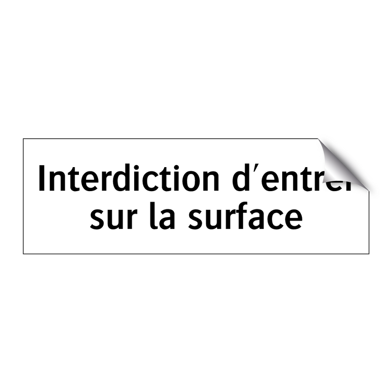 Interdiction d'entrer sur la surface