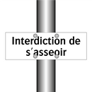 Interdiction de s'asseoir