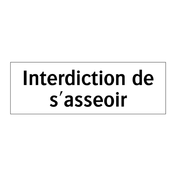 Interdiction de s'asseoir