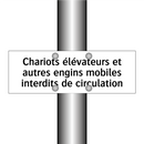 Chariots élévateurs et autres engins mobiles interdits de circulation