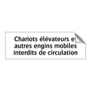 Chariots élévateurs et autres engins mobiles interdits de circulation