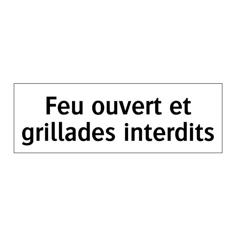 Feu ouvert et grillades interdits