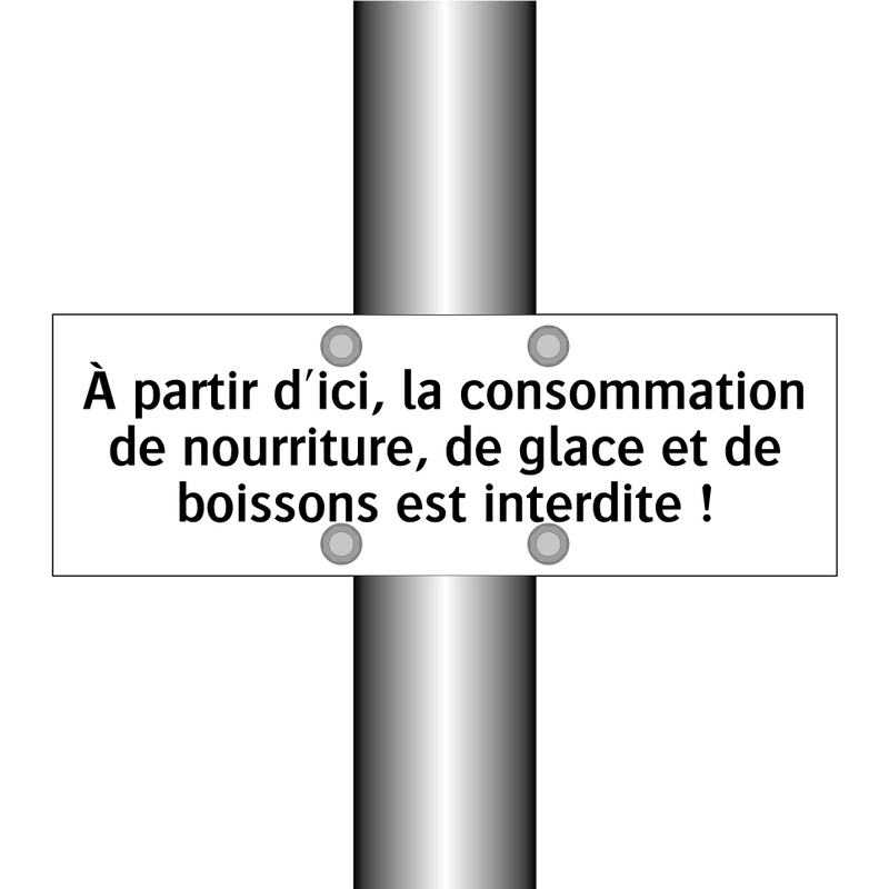 À partir d'ici, la consommation de nourriture, de glace et de boissons est interdite !