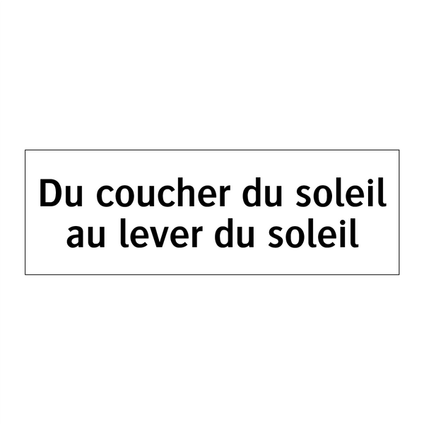 Du coucher du soleil au lever du soleil