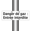 Danger de gaz : Entrée interdite