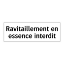 Ravitaillement en essence interdit