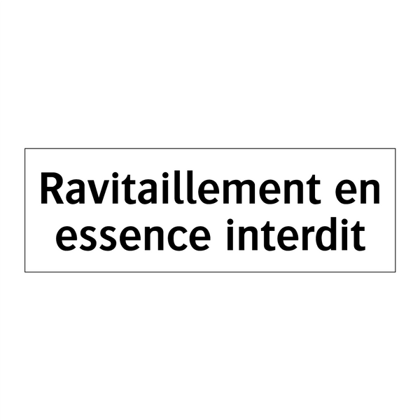 Ravitaillement en essence interdit