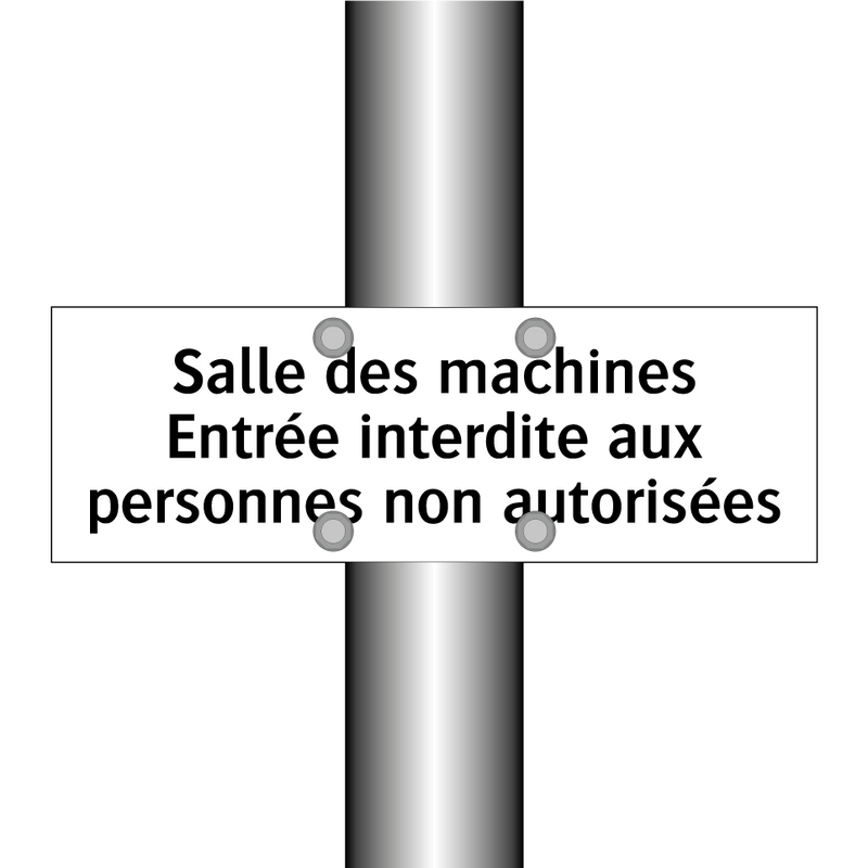 Salle des machines Entrée interdite aux personnes non autorisées