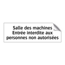 Salle des machines Entrée interdite aux personnes non autorisées