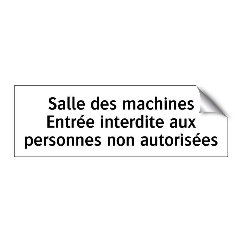 Salle des machines Entrée interdite aux personnes non autorisées