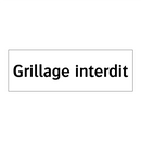 Grillage interdit