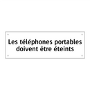 Les téléphones portables doivent être éteints