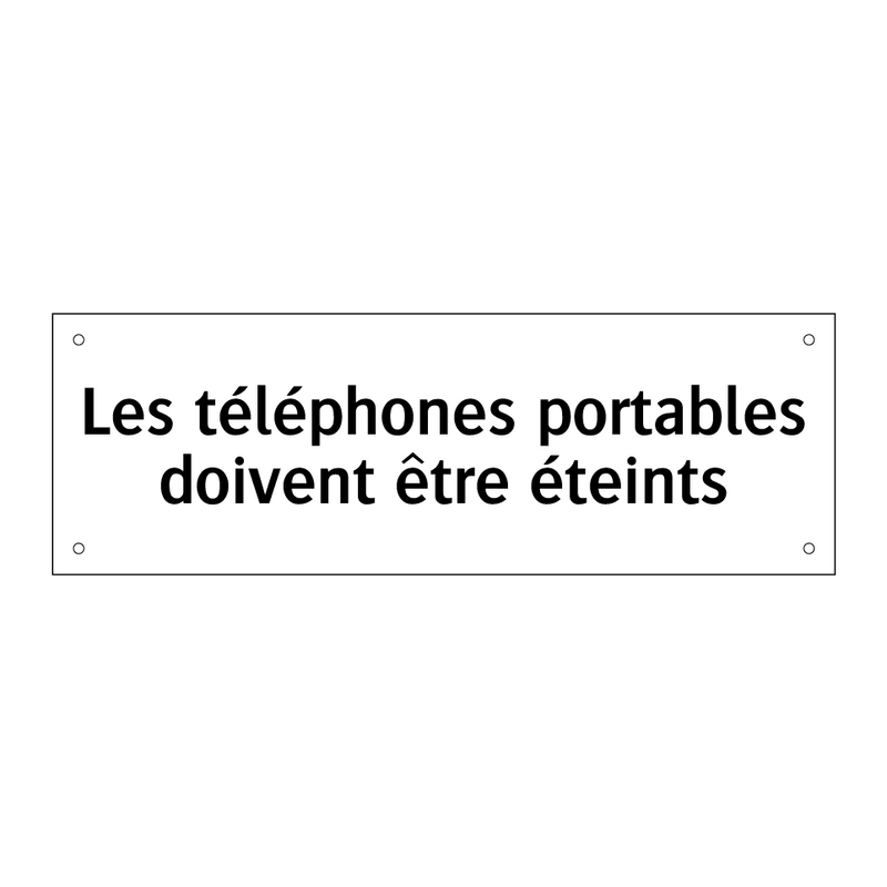 Les téléphones portables doivent être éteints