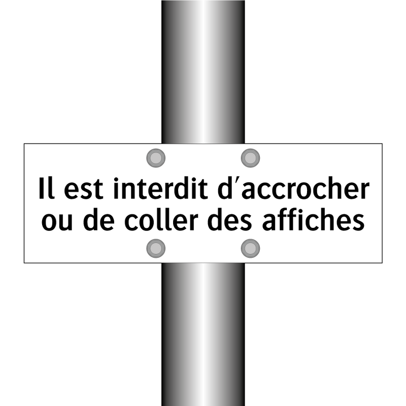 Il est interdit d'accrocher ou de coller des affiches