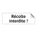 Récolte interdite !