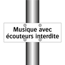Musique avec écouteurs interdite