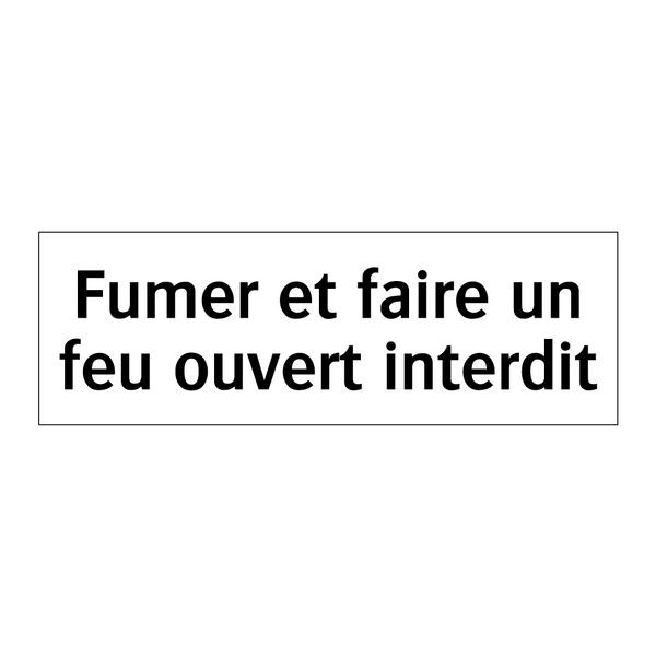 Fumer et faire un feu ouvert interdit