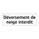 Déversement de neige interdit