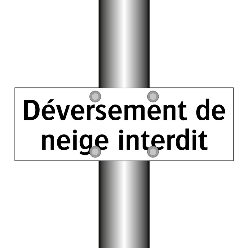 Déversement de neige interdit