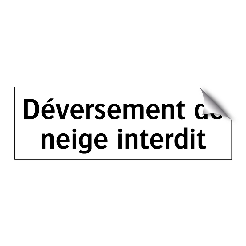 Déversement de neige interdit