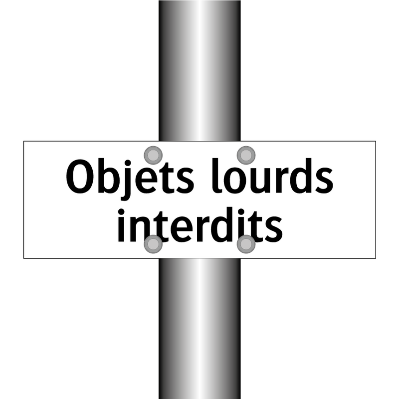 Objets lourds interdits