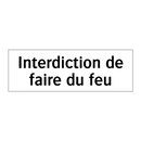 Interdiction de faire du feu
