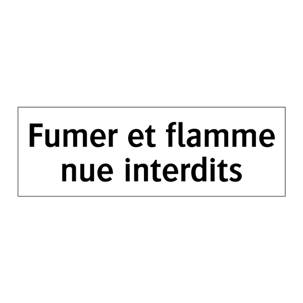 Fumer et flamme nue interdits