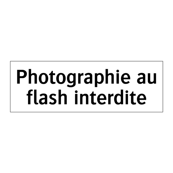 Photographie au flash interdite