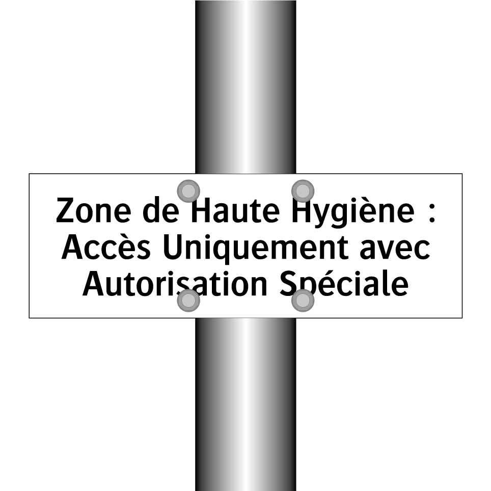 Zone de Haute Hygiène : Accès Uniquement avec Autorisation Spéciale
