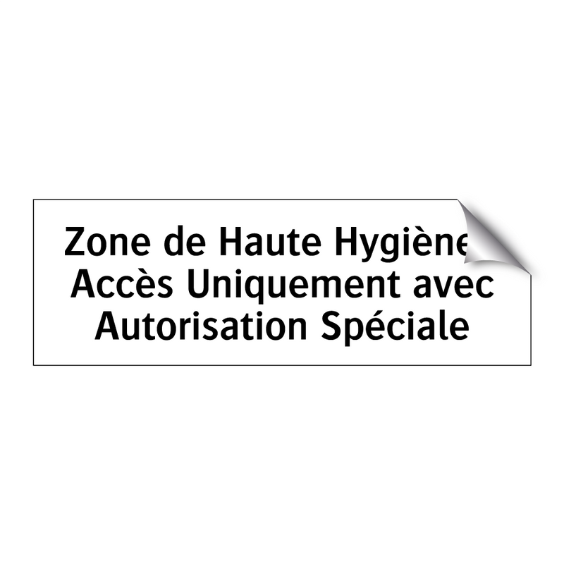 Zone de Haute Hygiène : Accès Uniquement avec Autorisation Spéciale