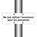 Ne pas utiliser l'ascenseur pour les personnes