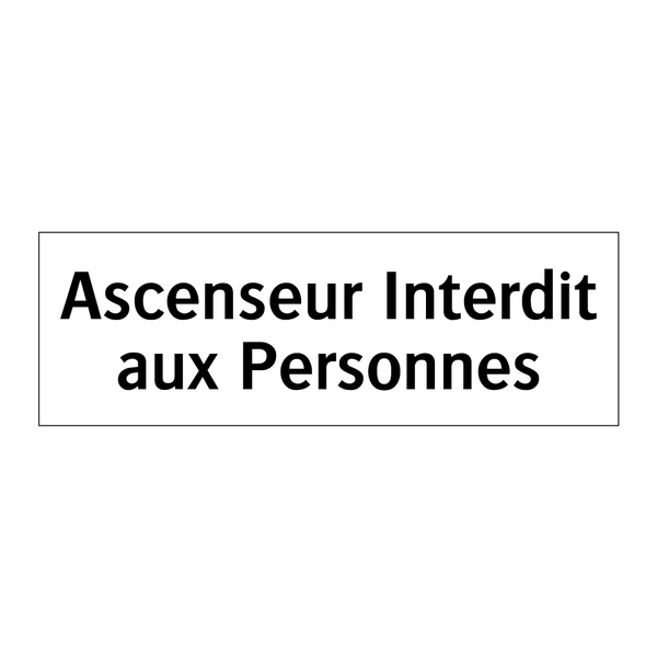 Ascenseur Interdit aux Personnes