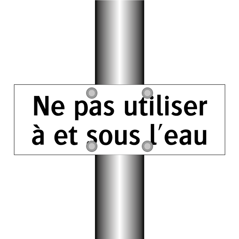 Ne pas utiliser à et sous l'eau