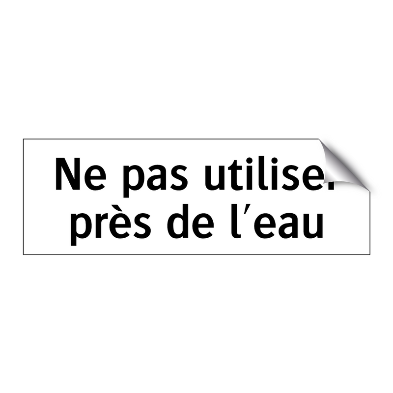 Ne pas utiliser près de l'eau