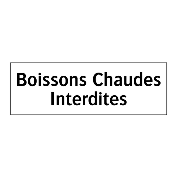 Boissons Chaudes Interdites
