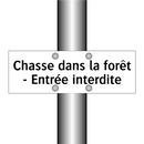 Chasse dans la forêt - Entrée interdite