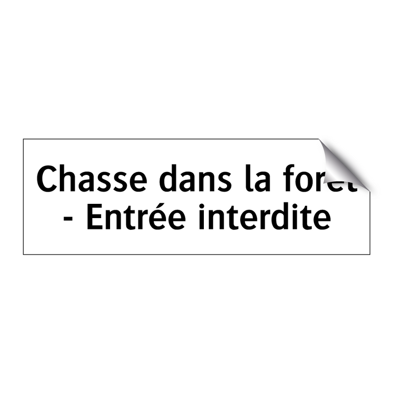Chasse dans la forêt - Entrée interdite