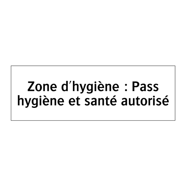 Zone d'hygiène : Pass hygiène et santé autorisé