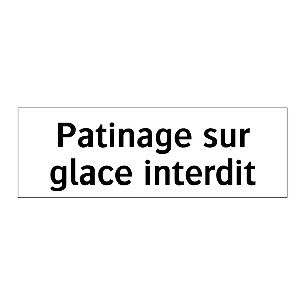 Patinage sur glace interdit