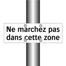Ne marchez pas dans cette zone
