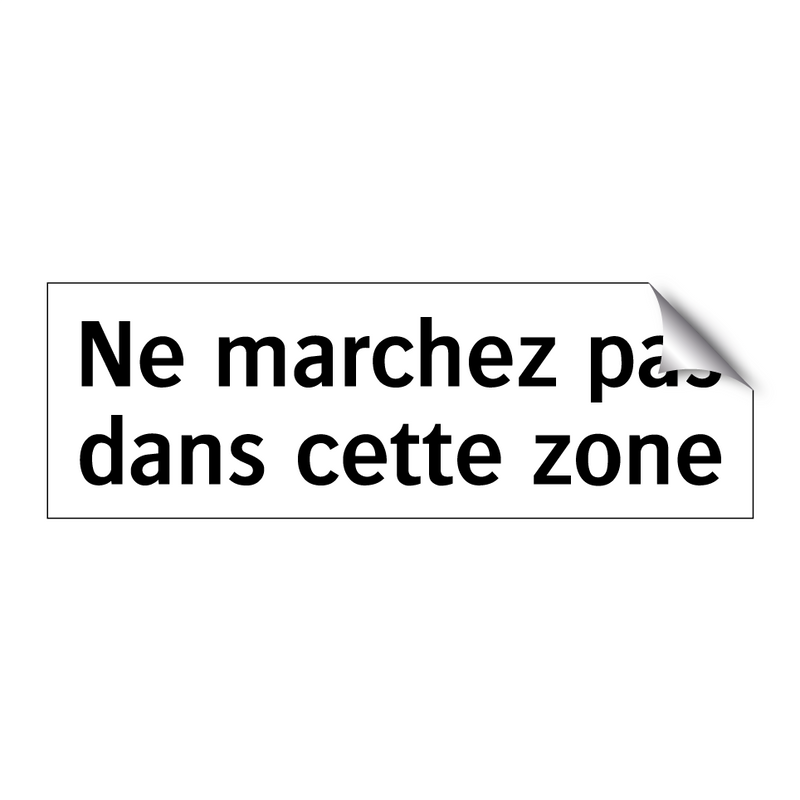 Ne marchez pas dans cette zone
