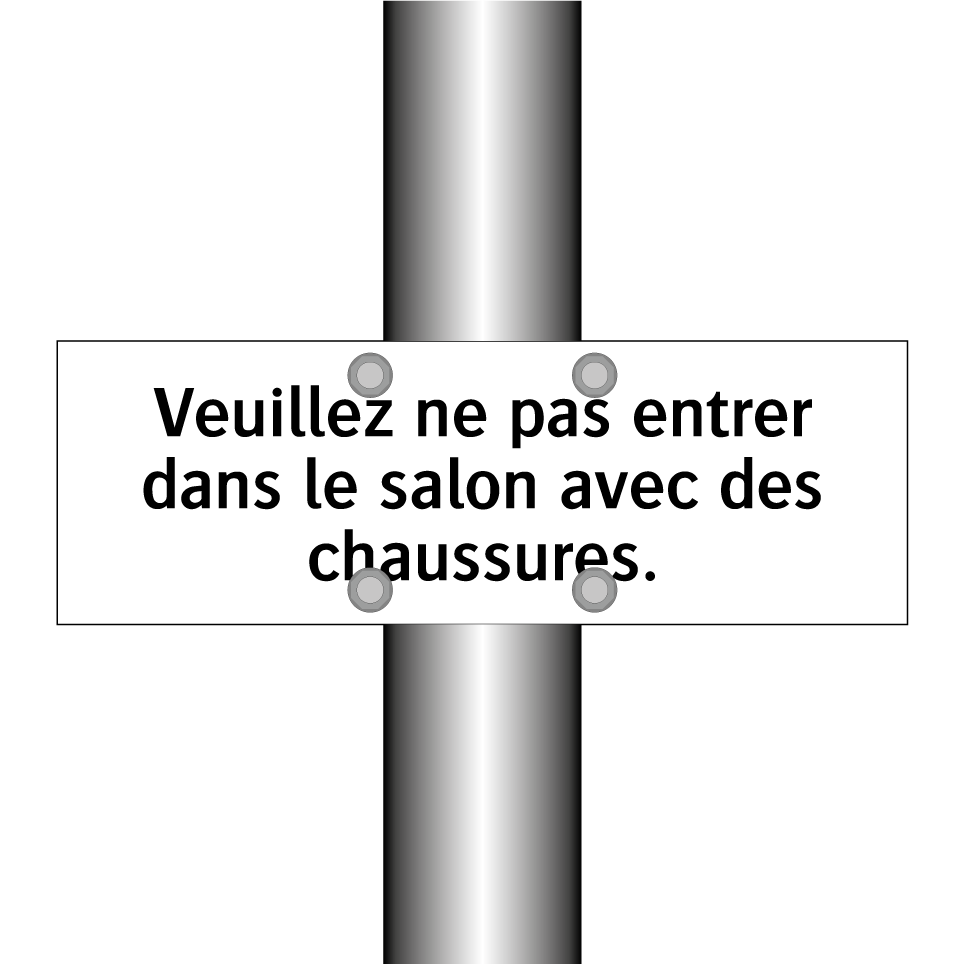 Veuillez ne pas entrer dans le salon avec des chaussures.