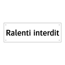 Ralenti interdit
