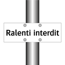 Ralenti interdit