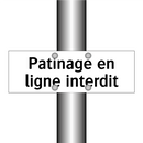 Patinage en ligne interdit
