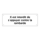 Il est interdit de s'appuyer contre la rambarde