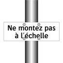 Ne montez pas à l'échelle
