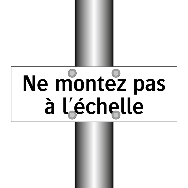 Ne montez pas à l'échelle